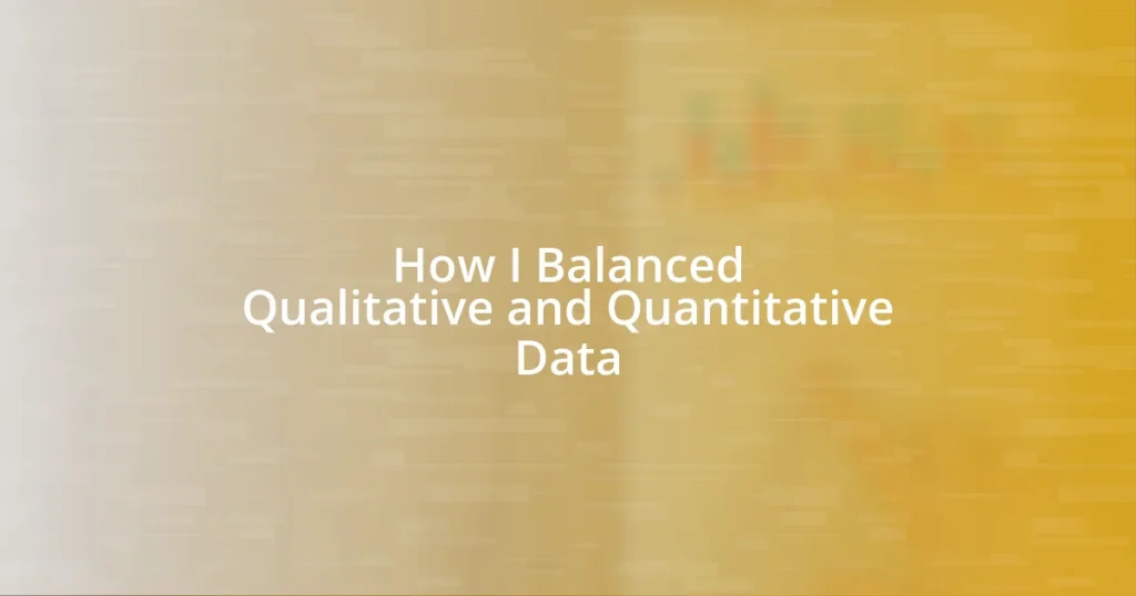 How I Balanced Qualitative and Quantitative Data