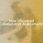 How I Fostered Collaborative Assessments