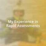 My Experience in Rapid Assessments