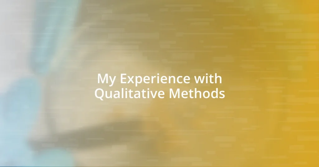 My Experience with Qualitative Methods