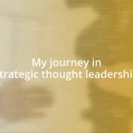 My journey in strategic thought leadership