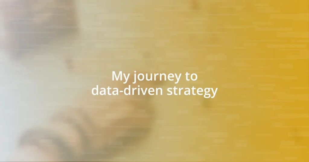 My journey to data-driven strategy