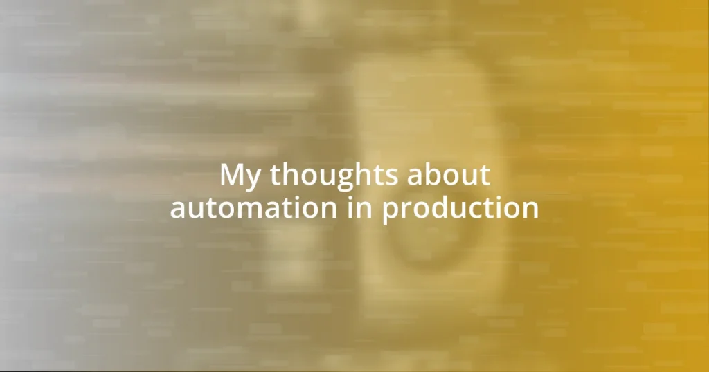 My thoughts about automation in production