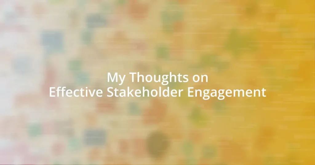 My Thoughts on Effective Stakeholder Engagement