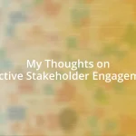 My Thoughts on Effective Stakeholder Engagement