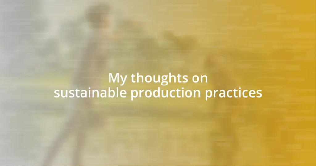 My thoughts on sustainable production practices