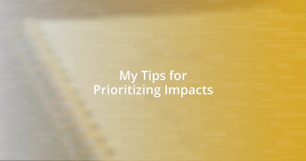 My Tips for Prioritizing Impacts