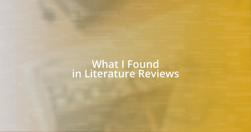 What I Found in Literature Reviews