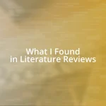 What I Found in Literature Reviews