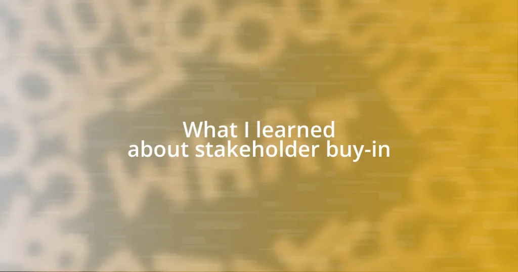 What I learned about stakeholder buy-in