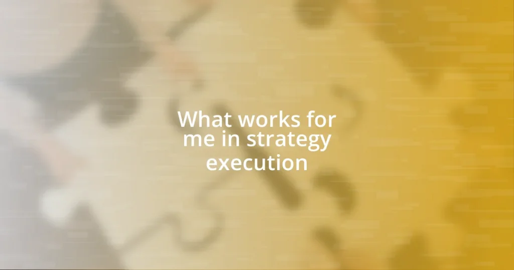 What works for me in strategy execution