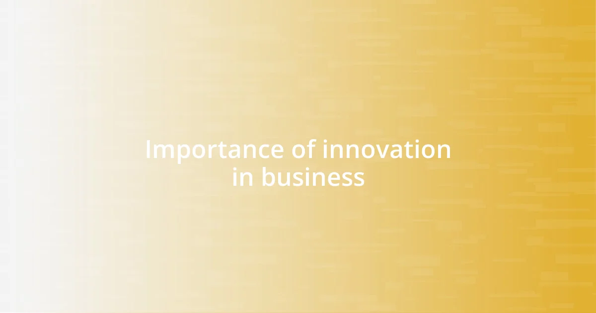 Importance of innovation in business