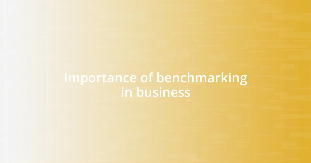 Importance of benchmarking in business