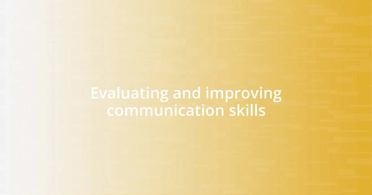 Evaluating and improving communication skills