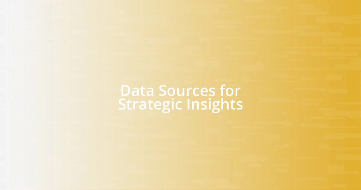 Data Sources for Strategic Insights